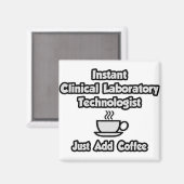 Instant Clinical Lab Tech ..コーヒーの追加のみ マグネット (正面/裏面)