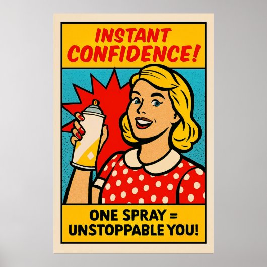 Instant Confidence Spray – Pop Art Empowerment ポスター (正面)