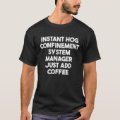Instant Hog Without System Manager Just Add Co Tシャツ (正面)