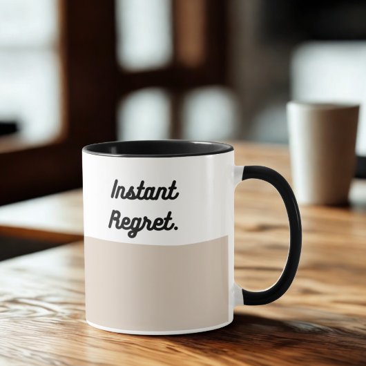 Instant Regret Mug – Funny Coffee Cup マグカップ