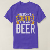 Instant Scientist Just Add Beer Drinker Science Lo Tシャツ (デザイン正面)
