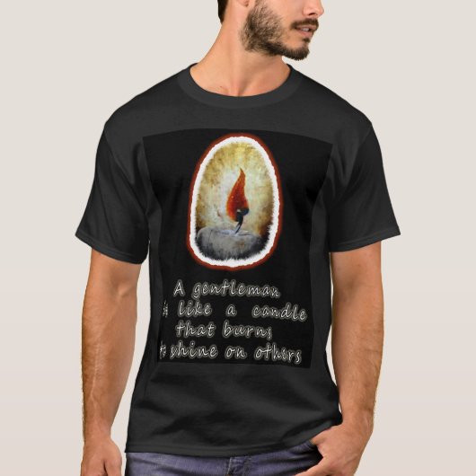Instead of Cursing the Darkness Light a Candle Tシャツ (正面)