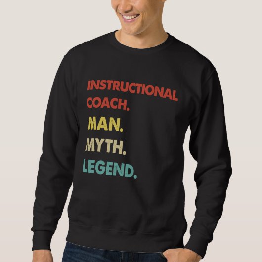 Instructional Coach Man Myth Legend スウェットシャツ (正面)