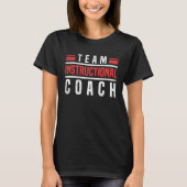 Instructional Coach Teacher Coaching Instructional Tシャツ (正面)