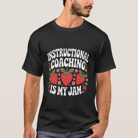 Instructional Coaching is My Jam Teacher Coach Str Tシャツ (正面)