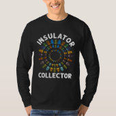 Insulator Collector Antiques Collecting Antique Tシャツ (正面)