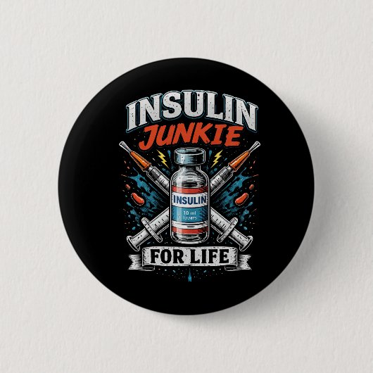Insulin Junkie For Life 缶バッジ (正面)