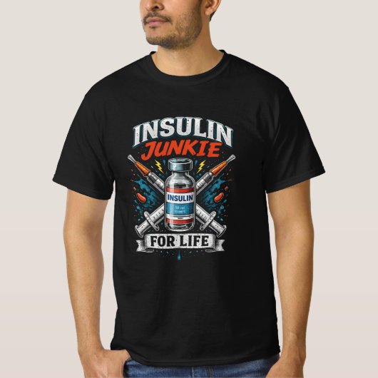 Insulin Junkie For Life Tシャツ (正面)