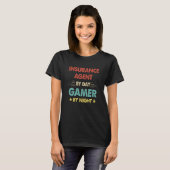 Insurance Agent By Day Gamer By Night 1 Tシャツ (正面フル)