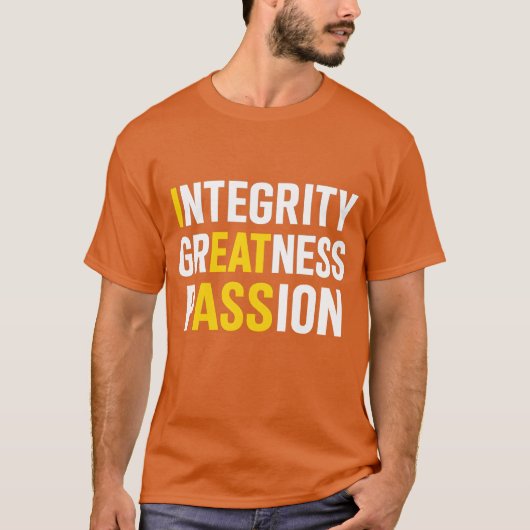 Integrity Greatness Passion Tシャツ (正面)