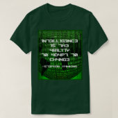 Intelligence is the Ability to Adapt to Change  Tシャツ (デザイン正面)