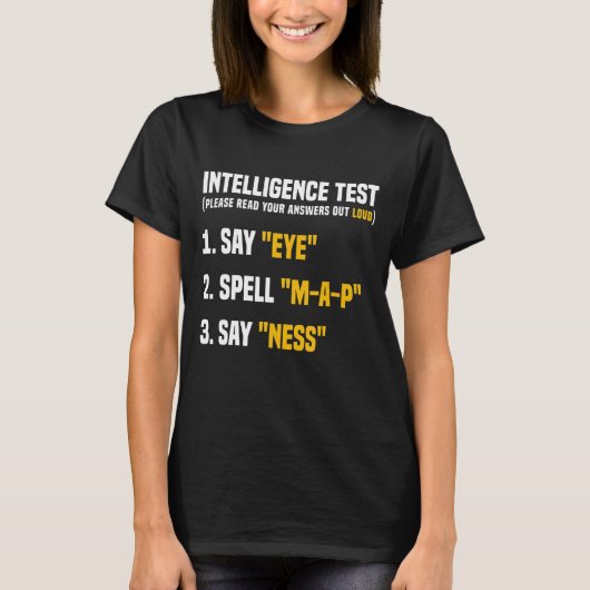 Intelligence Test Say Eye MAP Ness Umous おもしろい Sar Tシャツ (正面)