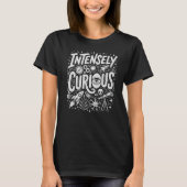 Intensely Curious Tシャツ (正面)