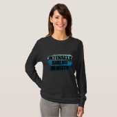Intensity Builds Density重量挙げジムフィットネス Tシャツ (正面フル)
