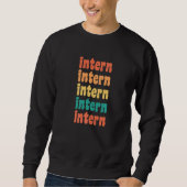 Intern Retro Repeating Internship Appreciation Pre スウェットシャツ (正面)