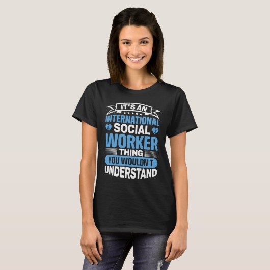 International Social Worker Occupation Job Profess Tシャツ (正面フル)