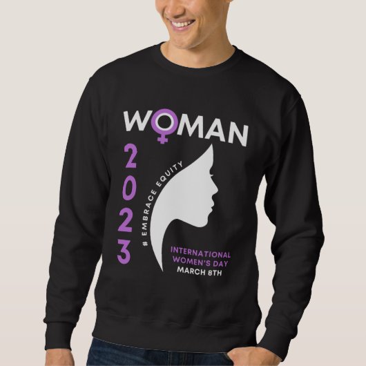 International Women s Day 2023 Embrace Equity 8 3  スウェットシャツ (正面)