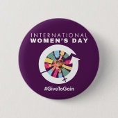 International Women’s Day 2026 ギブ・トゥ・ゲイン 缶バッジ (正面)