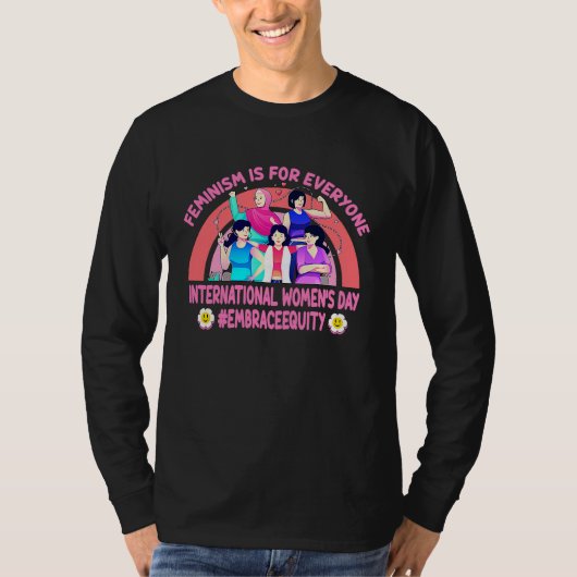 International Women's Day Embrace Equity Feminism Tシャツ (正面)