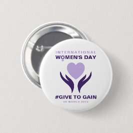 International Women's Day Give To Gain 2026 缶バッジ
