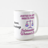 International Women's Day Justice In Action Rights コーヒーマグカップ (正面右)