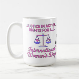 International Women's Day Justice In Action Rights コーヒーマグカップ