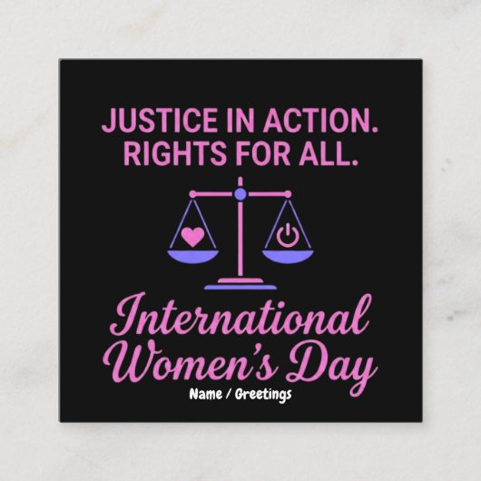 International Women's Day Justice In Action Rights スクエア名刺 (正面)