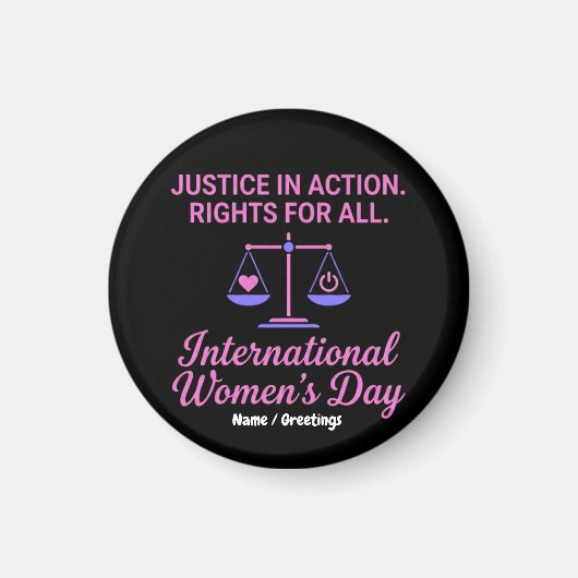 International Women's Day Justice In Action Rights マグネット (正面)