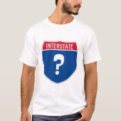 Interstate sign with a question mark. Lost again.  Tシャツ (正面)
