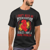 Intervention  I Have A Boxing Problem  Boxer Tシャツ (正面)