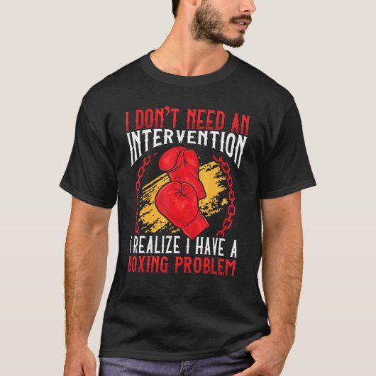 Intervention  I Have A Boxing Problem  Boxer Tシャツ (正面)