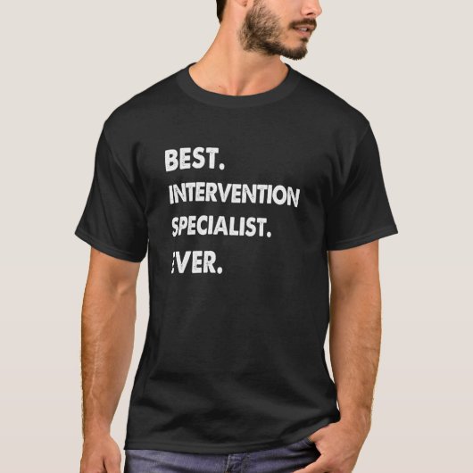 Intervention Specialist Best Intervention Speciali Tシャツ (正面)