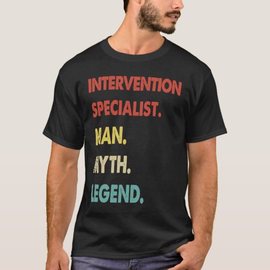 Intervention Specialist Man Myth Legend  1 Tシャツ (正面)
