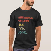 Intervention Specialist Man Myth Legend  1 Tシャツ (正面)