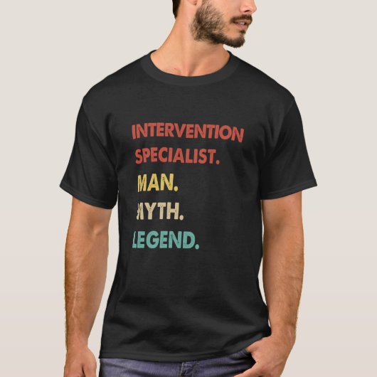 Intervention Specialist Man Myth Legend 1 Tシャツ (正面)