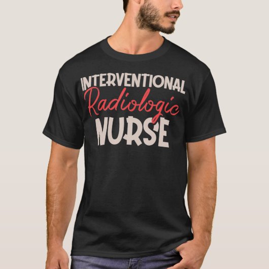 Interventional Radiologic Nurse Radiology Nursing  Tシャツ (正面)