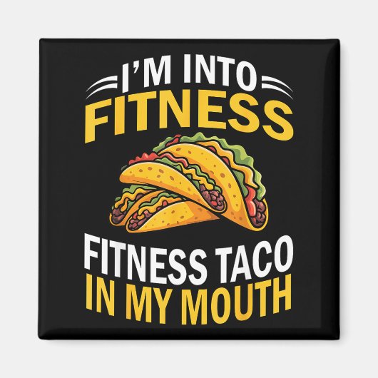 Into fitness taco in mouth funny cinco de mayo マグネット (正面)