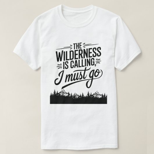 Into the Forest Nature Lover Hiking Quote Tシャツ (デザイン正面)