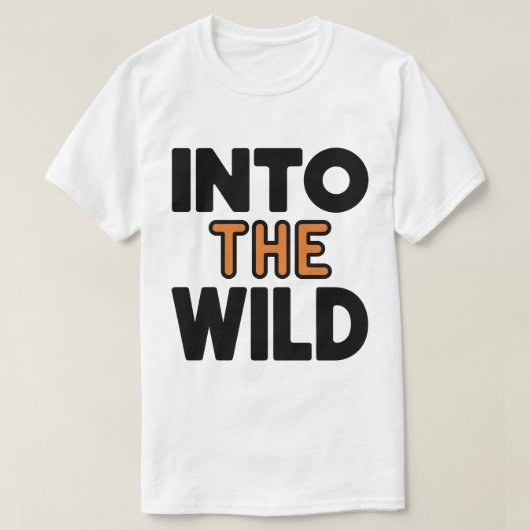 Into the Wild Bold Adventure Typography Tシャツ (デザイン正面)