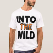 Into the Wild Bold Adventure Typography Tシャツ (正面)