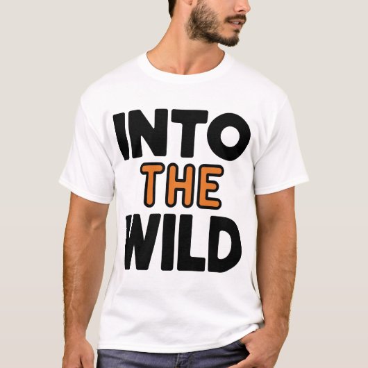 Into the Wild Bold Adventure Typography Tシャツ (正面)