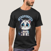 Intropurrted Introverted Cat Shy Nervous Kitty Int Tシャツ (正面)