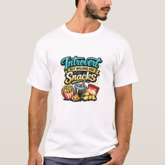  Introvert But Willing For Snacks Tシャツ