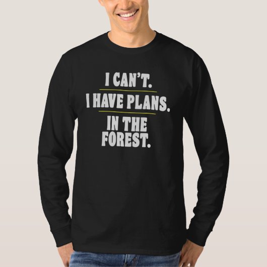 Introvert Sorry I Can't I Have Plans In The Forest Tシャツ (正面)
