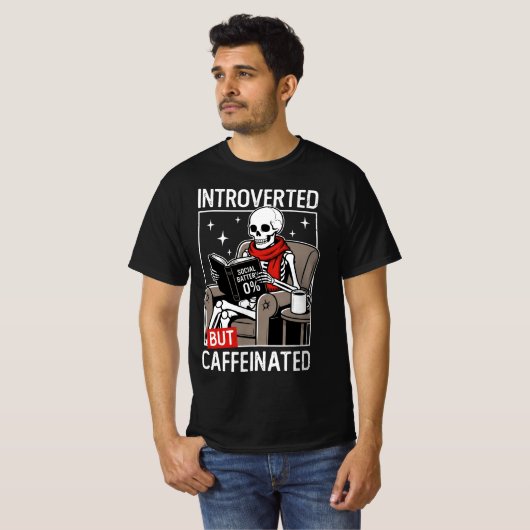 Introverted But Caffeinated Social Battery Skeleto Tシャツ (正面フル)