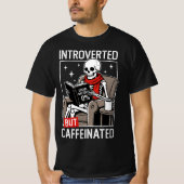 Introverted But Caffeinated Social Battery Skeleto Tシャツ (正面)