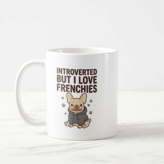 Introverted But I Love Frenchies Cute Design コーヒーマグカップ (左)