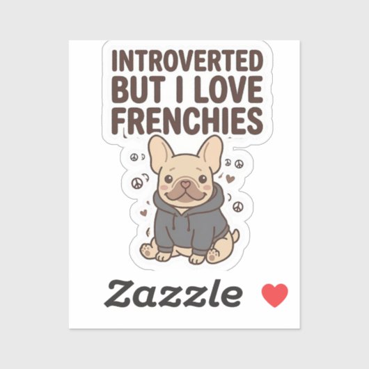 Introverted But I Love Frenchies Cute Design シール (シート)