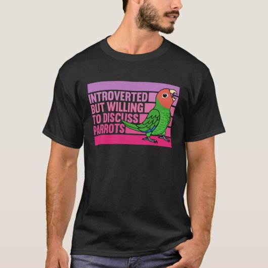 Introverted But Parrots Rosy faced Green Lovebird Tシャツ (正面)