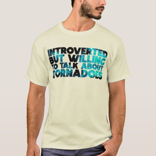 Introverted but Tornadoes Tシャツ (正面)